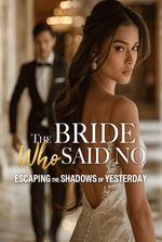 The Bride Who Said No: Escaping the Shadows of Yesterday